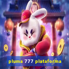 pluma 777 plataforma